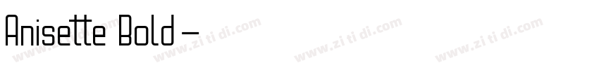 Anisette Bold字体转换